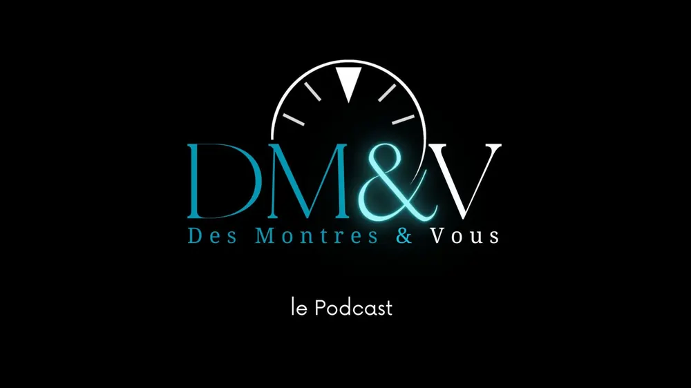 Visuel du podcast Des Montres & Vous